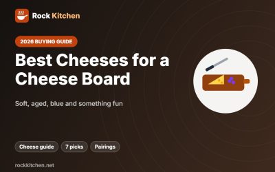 Best Cheeses for a Cheese Board 2026: How to Pick 3–5 Plus 7 Picks