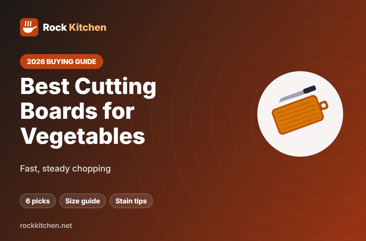 Best Cutting Board for Vegetables – Rock Kitchen buying guide