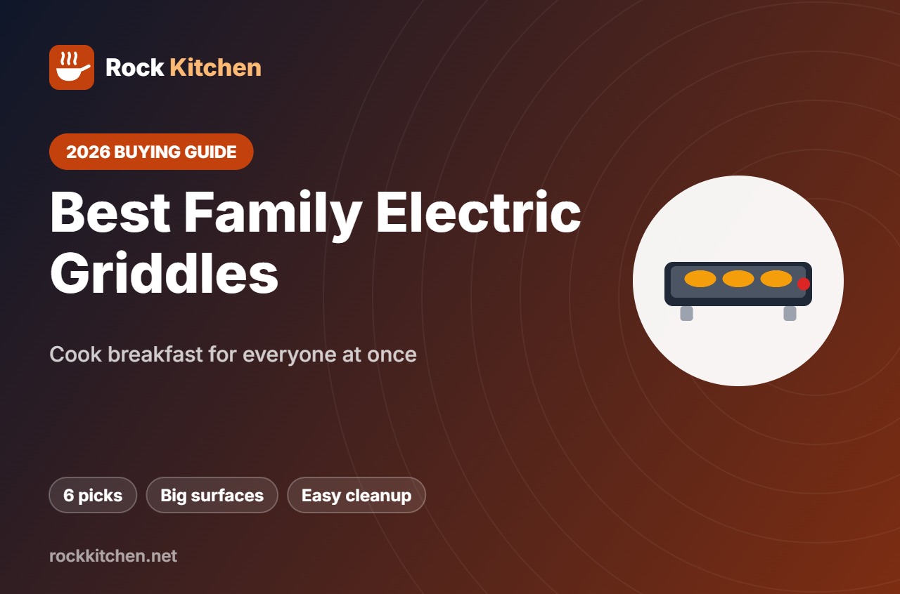 Best Electric Griddle for Family – Rock Kitchen buying guide