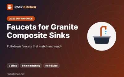 Best Faucet for Granite Composite Sink 2026: 6 Pull-Down Picks