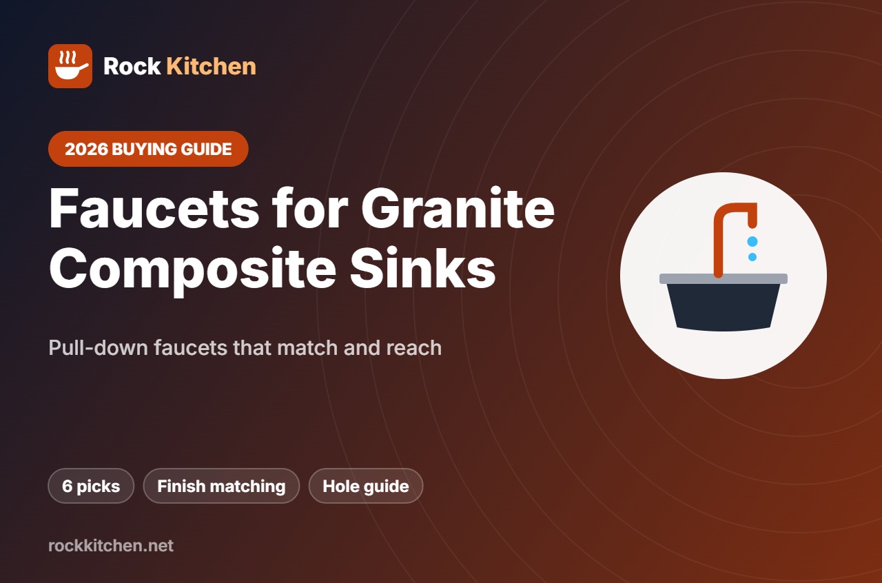 Best faucet for granite composite sink – Rock Kitchen buying guide