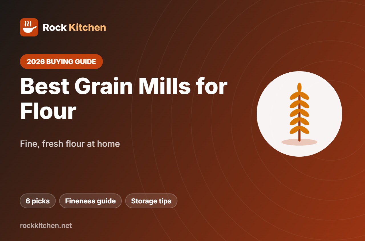 Best Grain Mill for Flour – Rock Kitchen buying guide