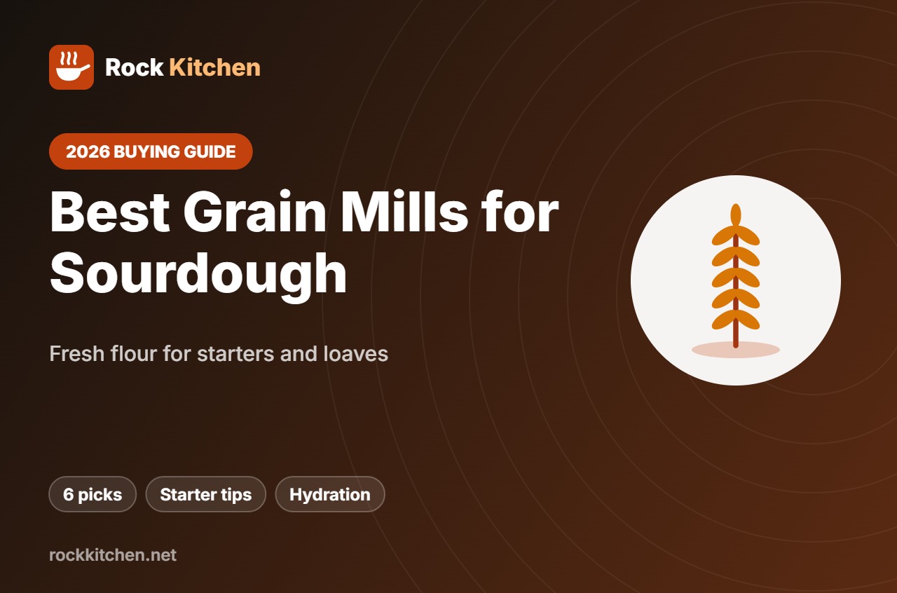 Best Grain Mill for Sourdough – Rock Kitchen buying guide