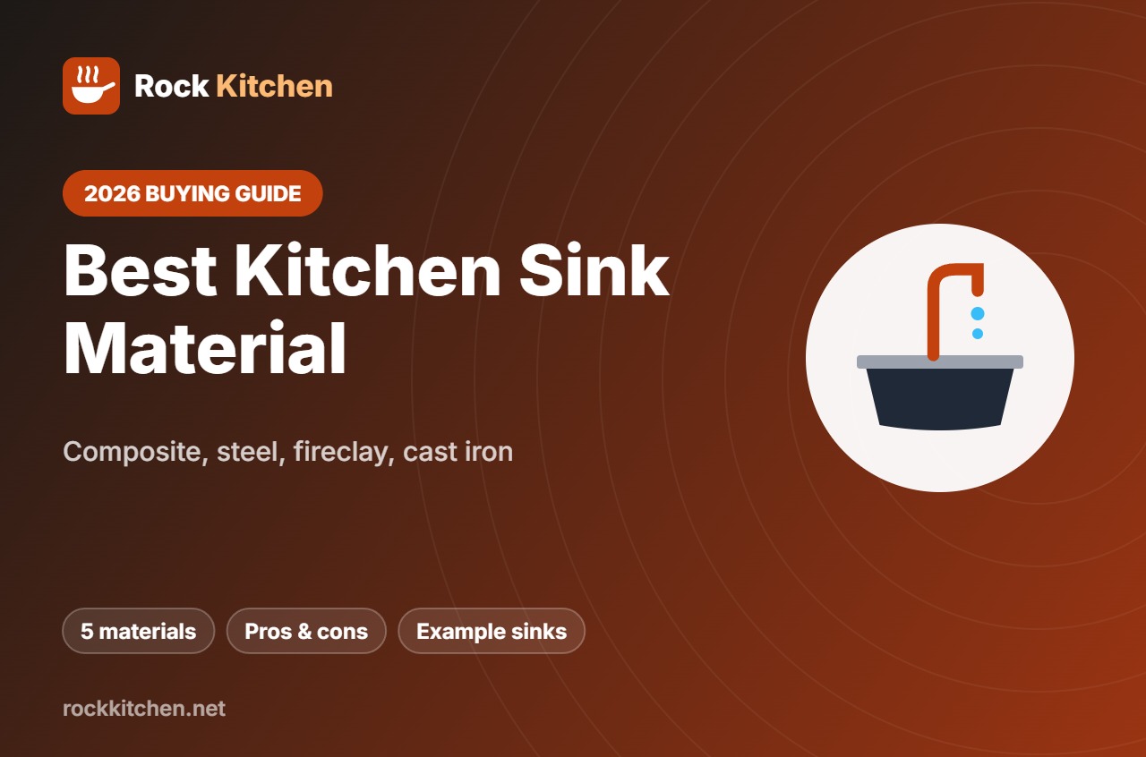 Best Kitchen Sink Material – Rock Kitchen buying guide