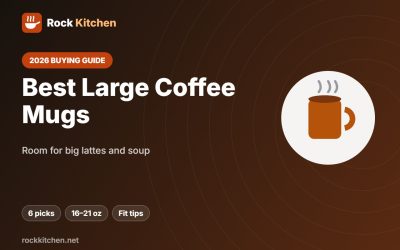 Best Large Coffee Mugs 2026: 6 Big Mugs From 16 to 21 Ounces