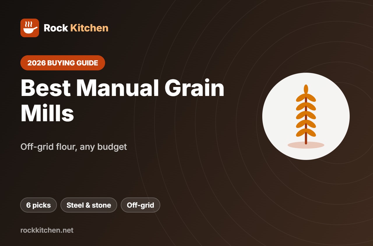Best Manual Grain Mill – Rock Kitchen buying guide