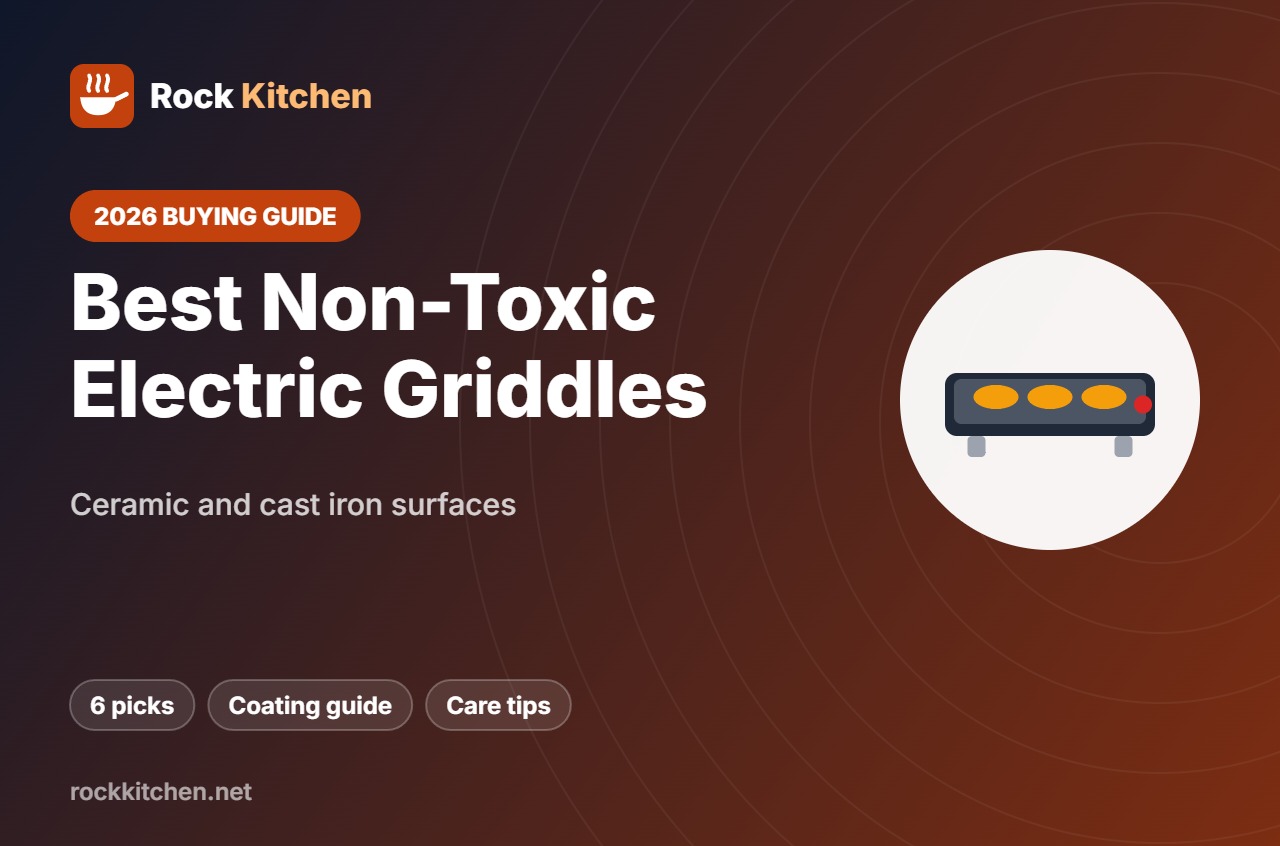 Best Non Toxic Electric Griddle – Rock Kitchen buying guide