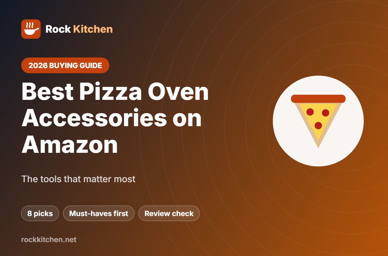 Best pizza oven accessories Amazon – Rock Kitchen guide