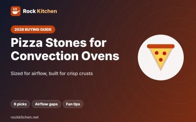 Best Pizza Stone for Convection Oven 2026: 6 Stones That Fit and Bake