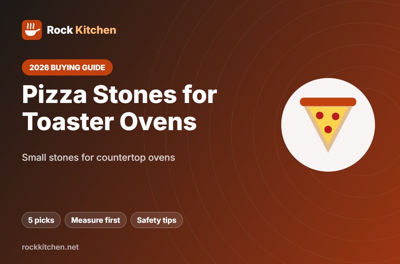 Best Pizza Stone for Toaster Oven – Rock Kitchen buying guide