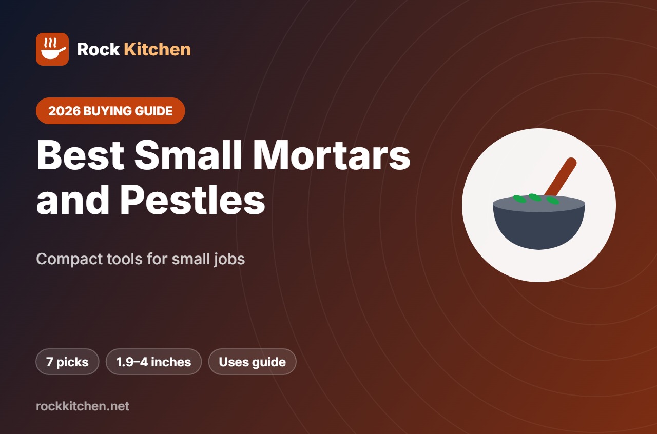 Best Small Mortar and Pestle – Rock Kitchen buying guide