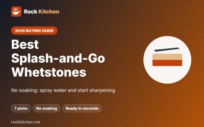 Best Splash and Go Whetstone 2026: 7 No-Soak Stones That Save Time