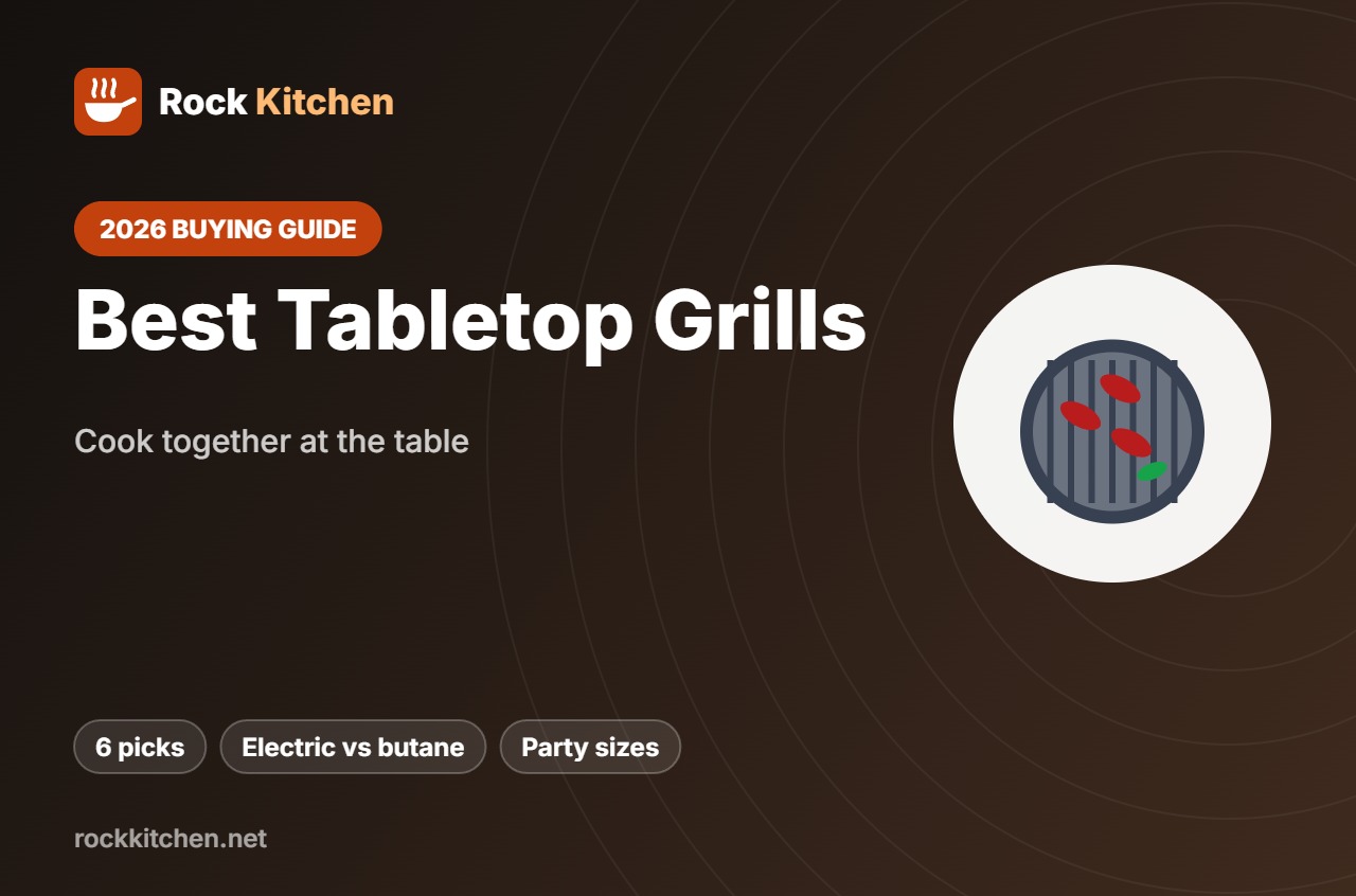 Best Tabletop Grill – Rock Kitchen buying guide