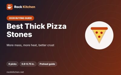 Best Thick Pizza Stone 2026: 6 Heavy Stones and Steels That Hold Heat