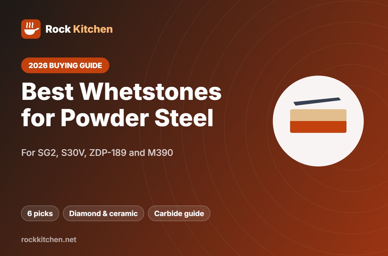 Best Whetstone for Powder Steel – Rock Kitchen buying guide