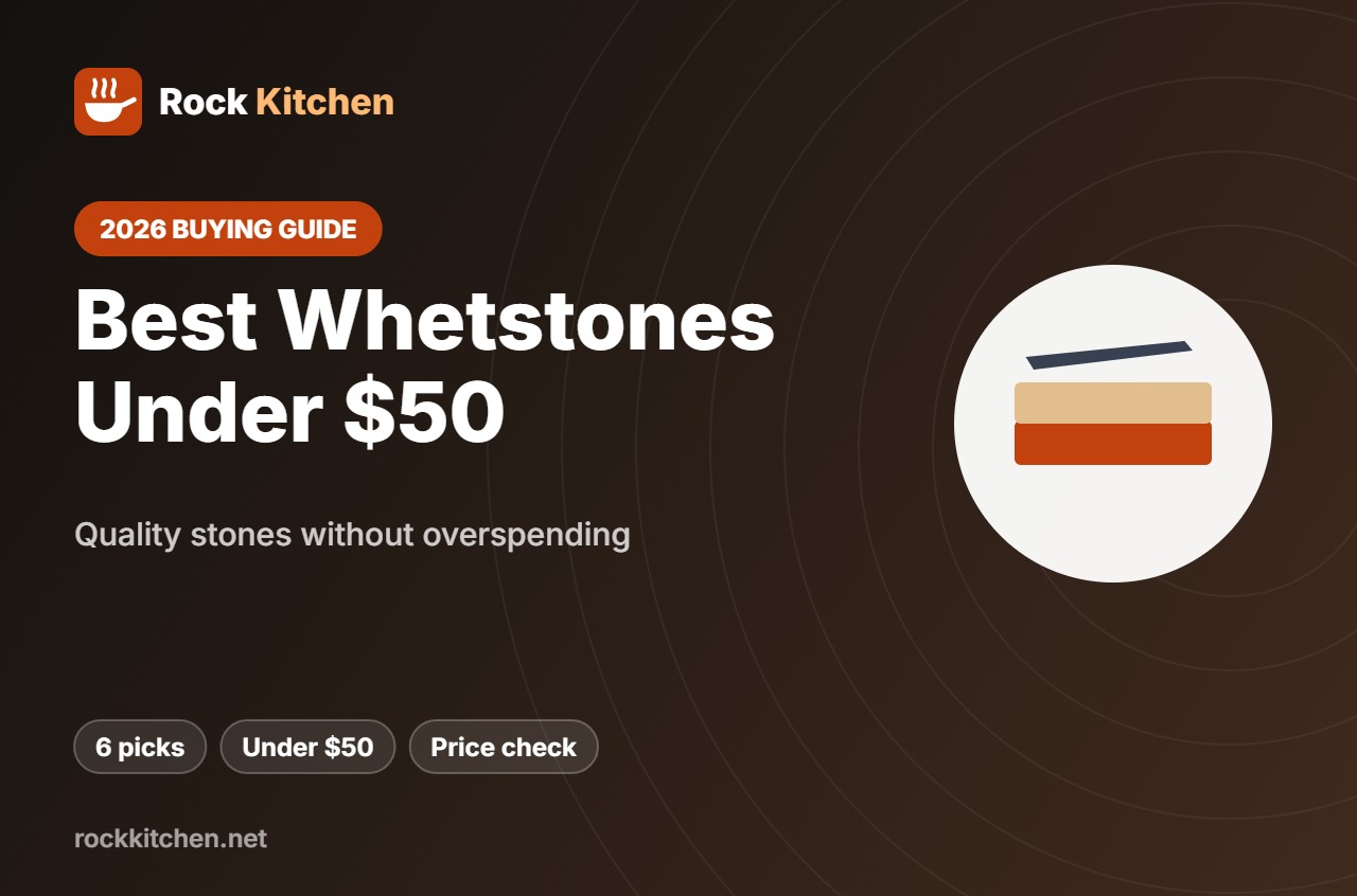 Best Whetstone Under 50 – Rock Kitchen buying guide
