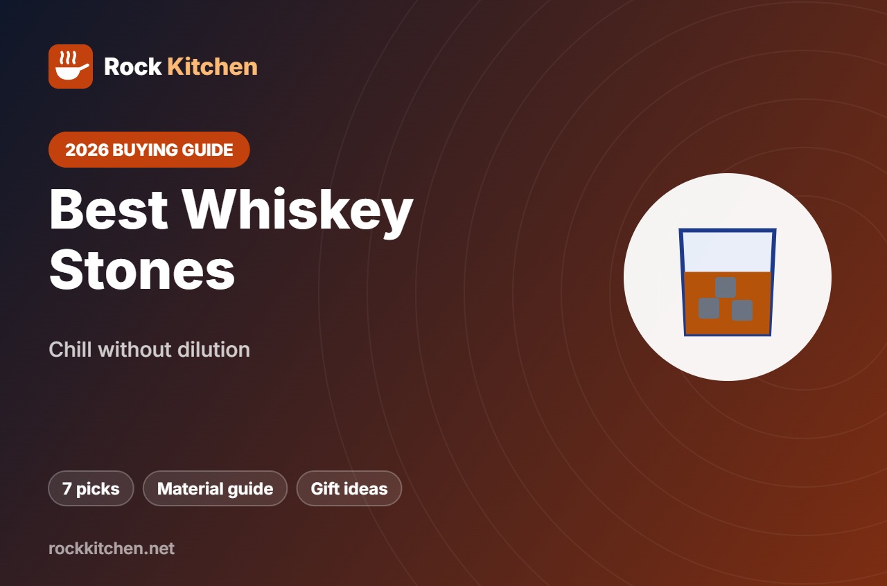 Best Whiskey Stones – Rock Kitchen buying guide