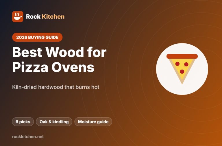 Best Wood for Pizza Oven – Rock Kitchen buying guide